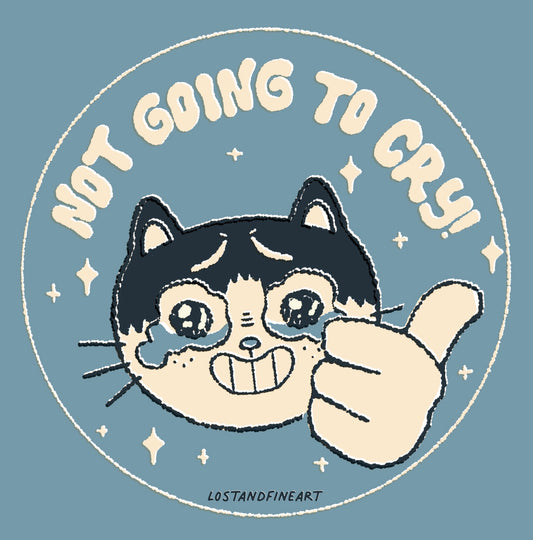✨ Not Going To Cry Sticker ✨