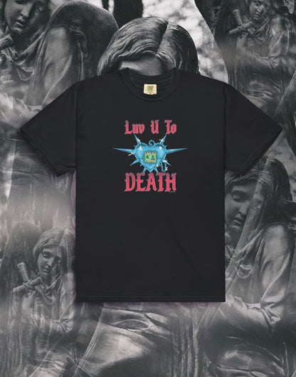 ✨ Luv U To D3ATH ✨ Shirt