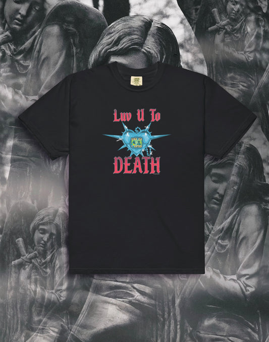 ✨ Luv U To D3ATH ✨ Shirt