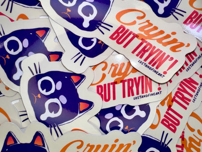 ✨ Cryin’ But Tryin’ Sticker ✨